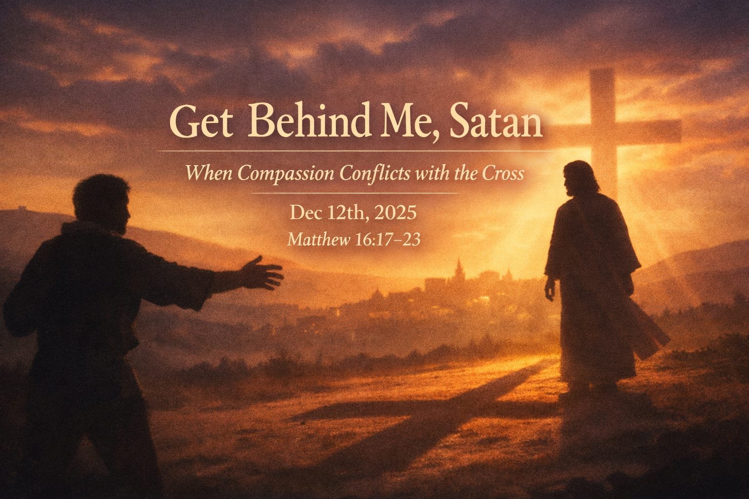 Get Behind Me, Satan: When Compassion Conflicts with the Cross